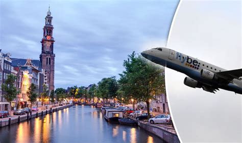 Cheap flights 2017: Flybe offer flights to Amsterdam for as LITTLE as £24.99 | Travel News ...