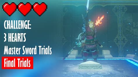 Breath of the Wild: Challenge - 3 HEARTS ONLY | Master Sword Trials | Final Trials - YouTube