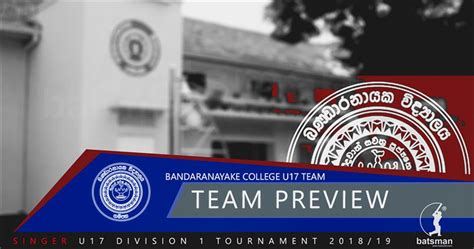 Bandaranayake College, Gampaha Under 17 Division 1 - Team Preview | Batsman | Cricket