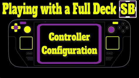 Steam Deck Controller Configuration Guide - YouTube