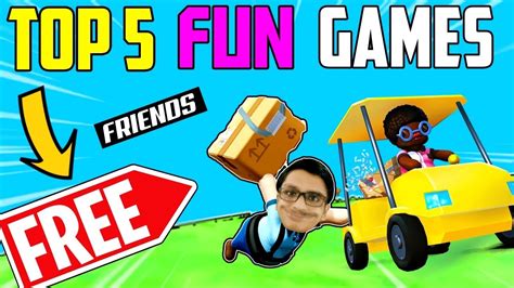 TOP 5 FREE TO PLAY FUN GAMES With FRIENDS 2020 | FUNNY ONLINE MULTIPLAYER WITH FRIENDS FOR FREE🔥 ...