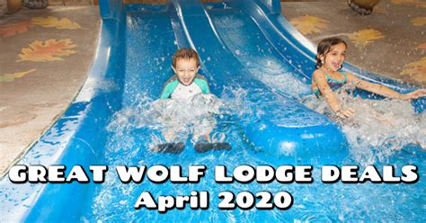 April 2020 Great Wolf Lodge Deals! | Entertain Kids on a Dime Blog