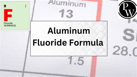 Aluminium Fluoride Formula ,Its Chemical Structure And Properties