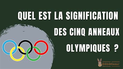 Quelle est la signification des cinq anneaux olympiques ? - YouTube