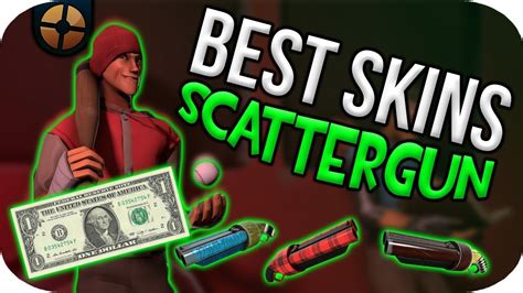 TF2: TOP 5 SCATTERGUN SKINS UNDER $1 - YouTube