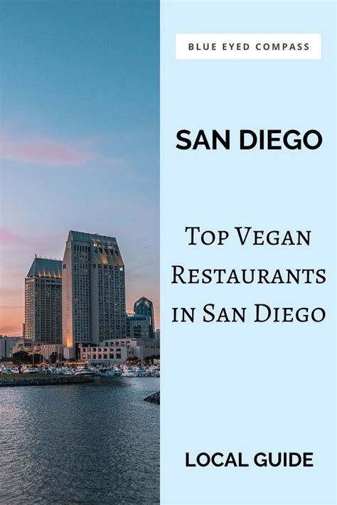 The top vegan restaurants in San Diego that locals & visitors LOVE ...