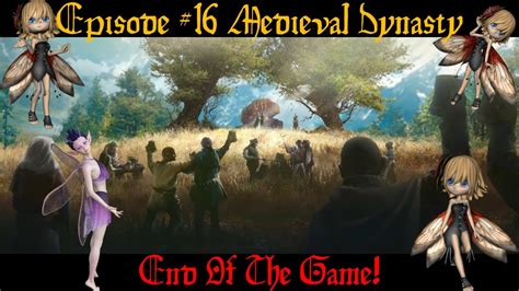 Episode #16 Medieval Dynasty - End Game - YouTube