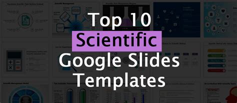 Top 10 Scientific Google Slides Templates For Science Geeks