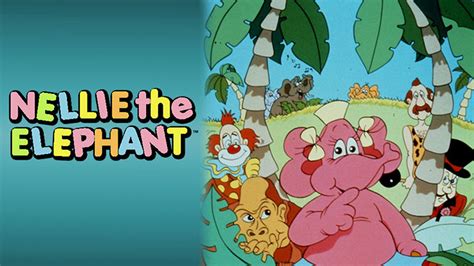 Nellie the Elephant - TheTVDB.com