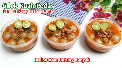 Laris! Ide Jualan Cilok Kuah Pedas Modal Kecil, Resep Cilok Anti Alot, Cara Membuat Cilok Kuah ...