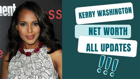 Kerry Washington Net Worth: How Much Money Does She Have? - News That Moves You