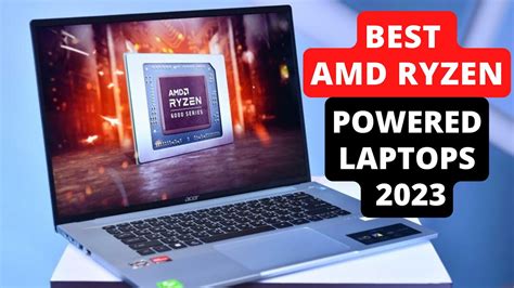 Best AMD RYZEN Powered Laptops 2023 - YouTube