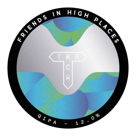 Friends In High Places - Track Brewing Company - Untappd