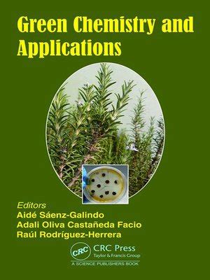 Green Chemistry and Applications by Aide Sáenz-Galindo · OverDrive ...