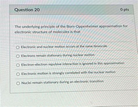 Solved The underlying principle of the Born-Oppenheimer | Chegg.com