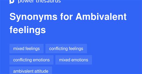 Ambivalent Feelings synonyms - 46 Words and Phrases for Ambivalent Feelings