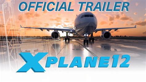 X-Plane 12 – Official Trailer - YouTube