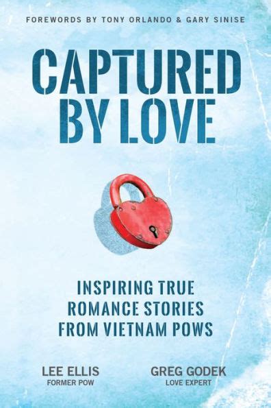 Captured by Love: Inspiring True Romance Stories from Vietnam POWs by ...