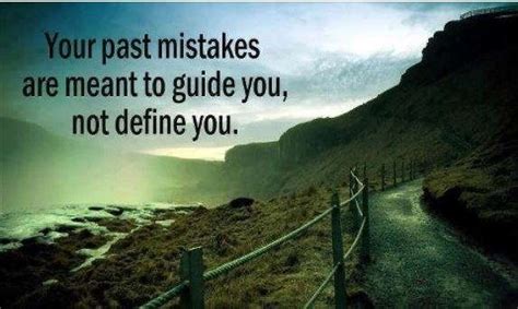 Your past mistakes are meant to guide you, not define you. | Mistake quotes, Learning from ...