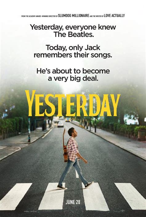 Yesterday - See the trailer https://trailers.apple.com/trailers ...