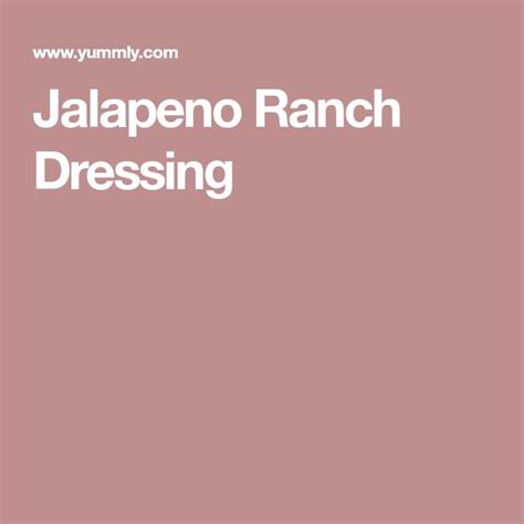 Jalapeno Ranch Dressing Recipe | Yummly | Recipe | Jalapeno ranch ...