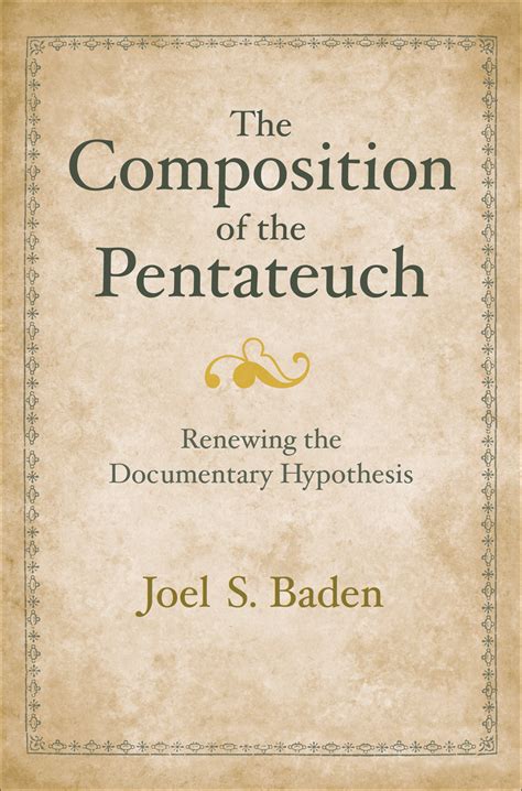 The Composition of the Pentateuch: Renewing the Documentary Hypothesis ...