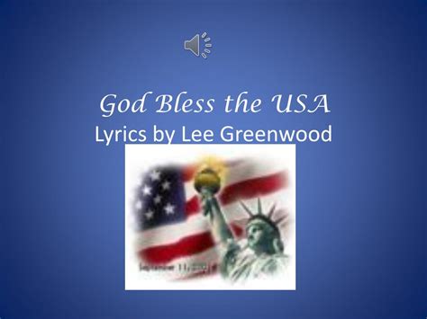 PPT - God Bless the USA Lyrics by Lee Greenwood PowerPoint Presentation ...