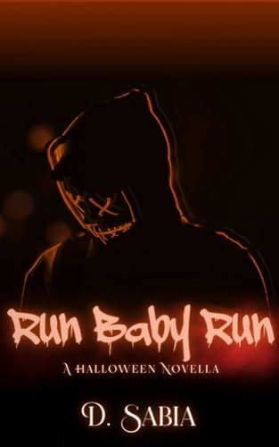 Run Baby Run by D. Sabia | Goodreads