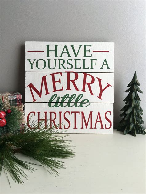 Have Yourself a Merry Little Christmas Wood Sign Christmas