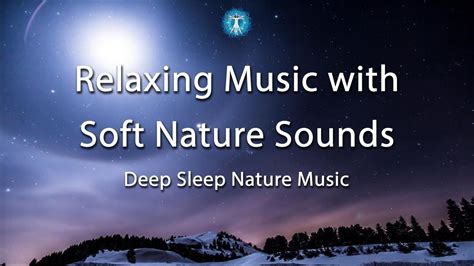 Nature Sleep Music, Relaxing Music with Soft Nature Sounds, Great Music ... | Nature sounds ...