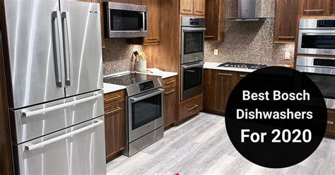 5 Best Bosch Dishwashers for 2020 (Ratings / Reviews / Prices)