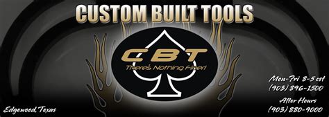 - Custom Built Tools