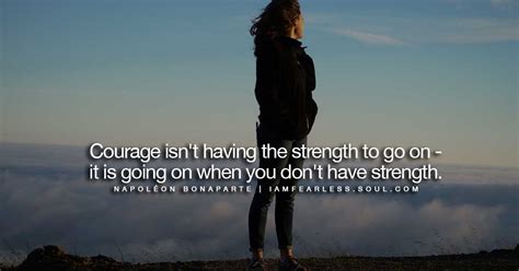 14 Of The Most Powerful Quotes On Strength & Courage