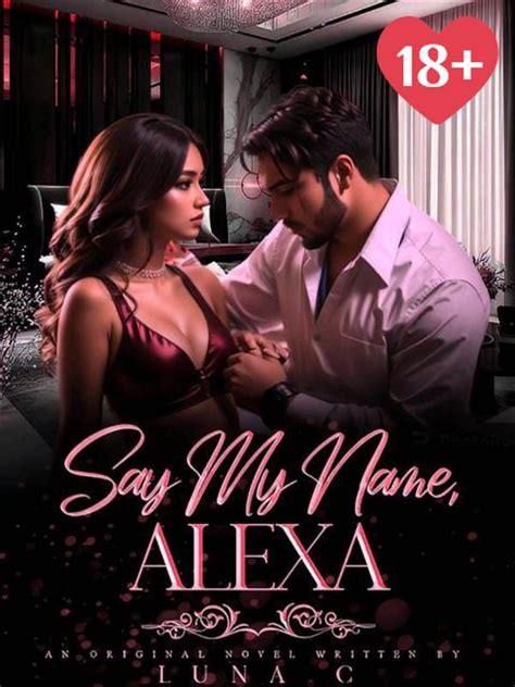 Say My Name, Alexa novel by Luna. C PDF Read Online - MoboReader