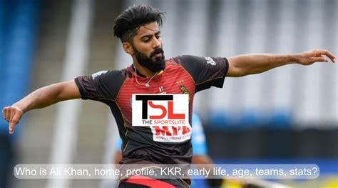 IPL 2021: Who is Ali Khan, Personal Profile, KKR Contract, early life ...