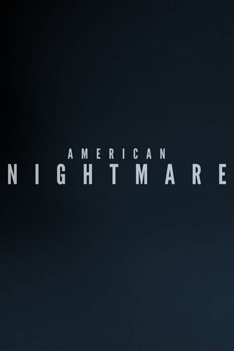 American Nightmare (TV Series 2019- ) — The Movie Database (TMDB)