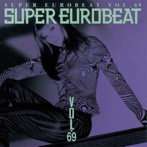 Super Eurobeat Vol. 69 | Eurobeat Wiki | Fandom