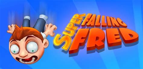 Super Falling Fred .apk Android Free Download | Feirox | Fall, Android gadgets, Fred