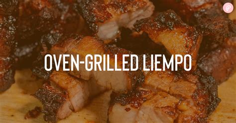 Oven-Grilled Liempo • Recipe by Pam Ortiz