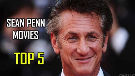 Sean Penn Movies: The Best Sean Penn Movies Top 5 | Verooks