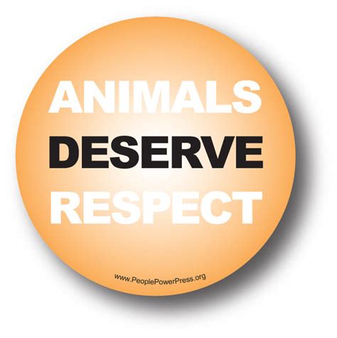 Animals Deserve Respect Button – People Power Press for Custom Buttons ...