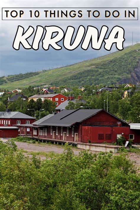 Best 10 Things to Do & See in Kiruna in 2022 | Sweden travel, Kiruna ...