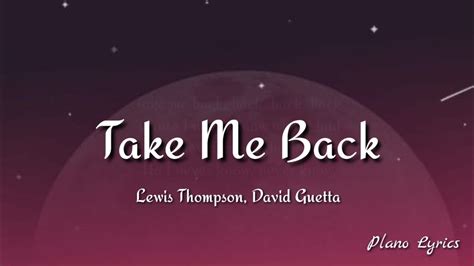 Lewis Thompson, David Guetta - Take Me Back (Lyrics) - YouTube