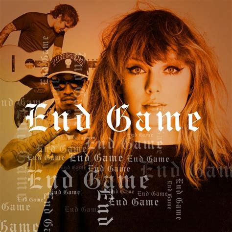 End Game (Feat. Ed Sheeran & Future) (Track 2) | Taylor swift album, Taylor swift songs, Taylor ...