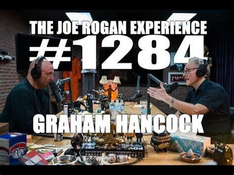 Joe Rogan Experience #1284 - Graham Hancock - JRE Podcast