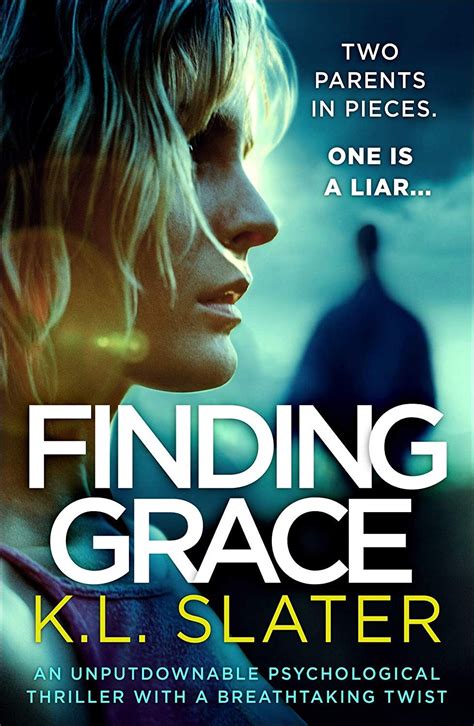 Finding Grace: An unputdownable psychological thriller with a breathtaking twist eBook: Slater ...