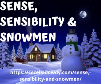 Sense, Sensibility and Snowmen