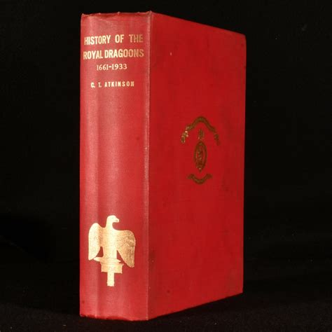 History of the Royal Dragoons 1661-1934 by C. T. Atkinson: Very Good Indeed Cloth (1934) First ...