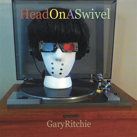 Head On A Swivel | Gary Ritchie