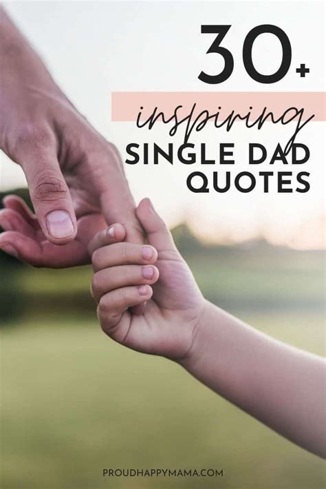 30 Inspirational Single Dad Quotes (With Images)